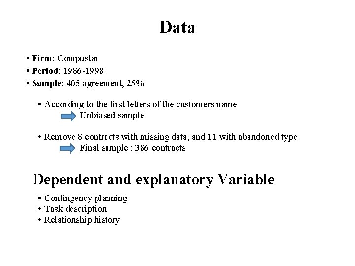 Data • Firm: Compustar • Period: 1986 -1998 • Sample: 405 agreement, 25% •