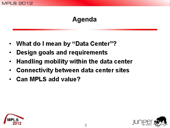 Agenda • • • What do I mean by “Data Center”? Design goals and Agenda • • • What do I mean by “Data Center”? Design goals and