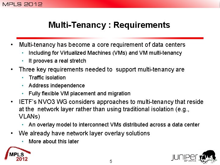 Multi-Tenancy : Requirements • Multi-tenancy has become a core requirement of data centers • Multi-Tenancy : Requirements • Multi-tenancy has become a core requirement of data centers •