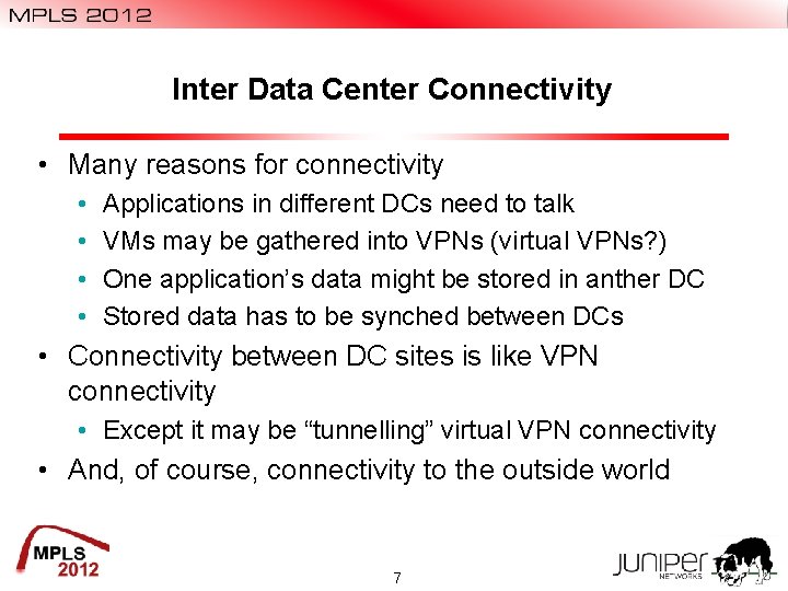 Inter Data Center Connectivity • Many reasons for connectivity • • Applications in different Inter Data Center Connectivity • Many reasons for connectivity • • Applications in different