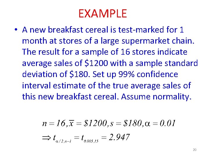 EXAMPLE • A new breakfast cereal is test-marked for 1 month at stores of