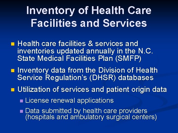 Inventory of Health Care Facilities and Services n Health care facilities & services and