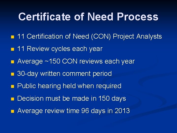 Certificate of Need Process n 11 Certification of Need (CON) Project Analysts n 11
