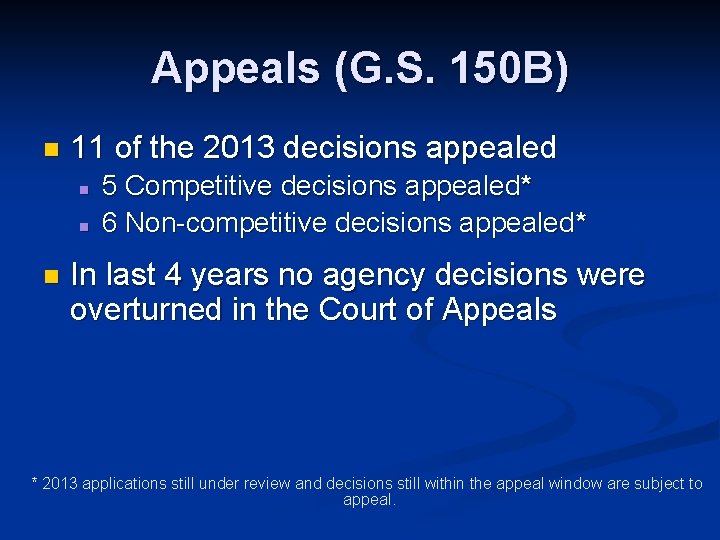 Appeals (G. S. 150 B) n 11 of the 2013 decisions appealed n n