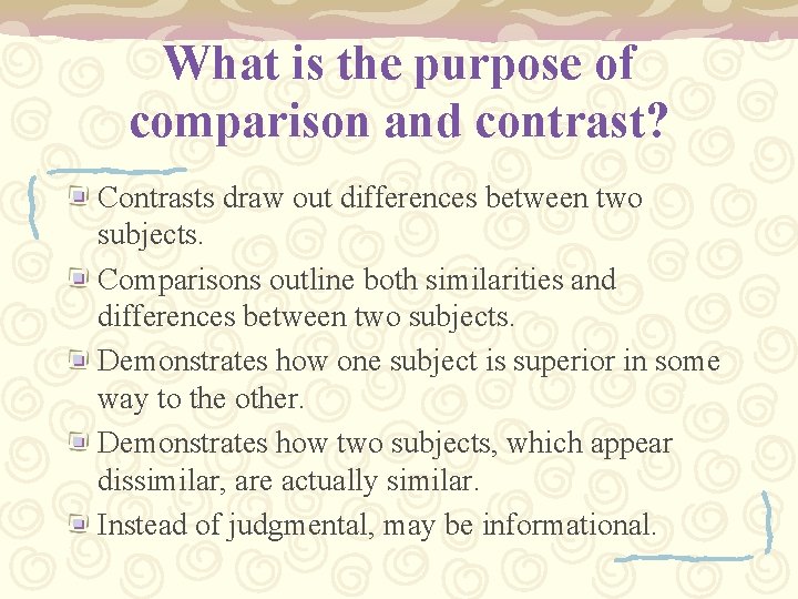 What is the purpose of comparison and contrast? Contrasts draw out differences between two