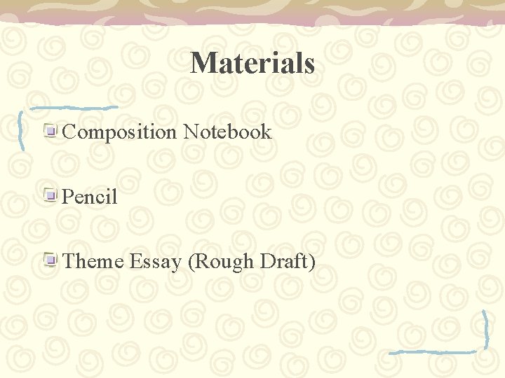 Materials Composition Notebook Pencil Theme Essay (Rough Draft) 