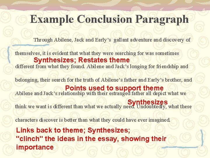 Example Conclusion Paragraph Through Abilene, Jack and Early’s gallant adventure and discovery of themselves,