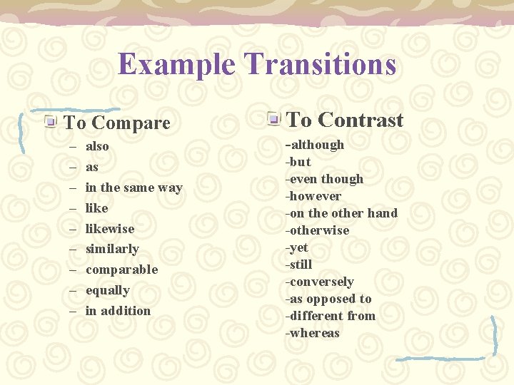 Example Transitions To Compare – – – – – also as in the same