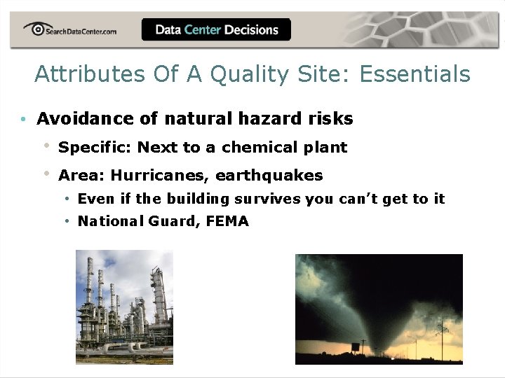 Attributes Of A Quality Site: Essentials • Avoidance of natural hazard risks • •