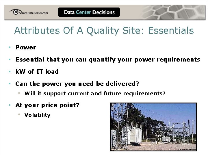 Attributes Of A Quality Site: Essentials • Power • Essential that you can quantify