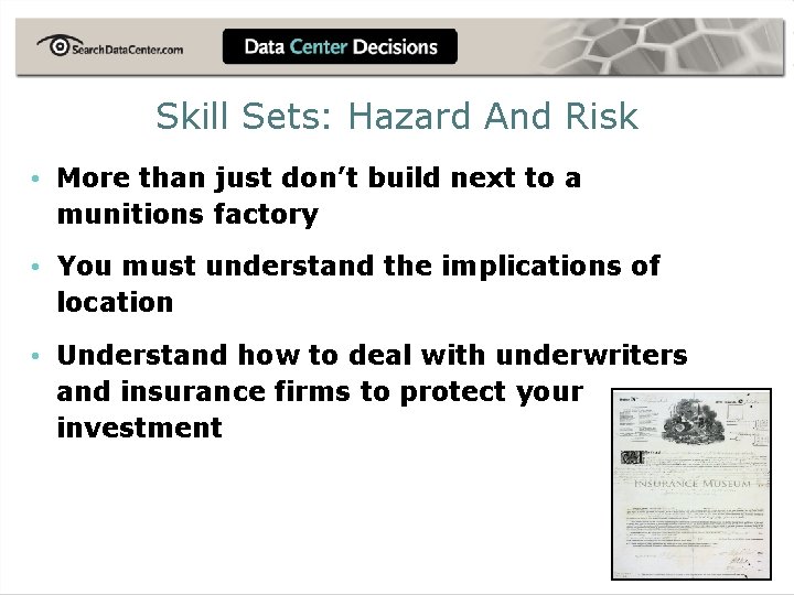 Skill Sets: Hazard And Risk • More than just don’t build next to a