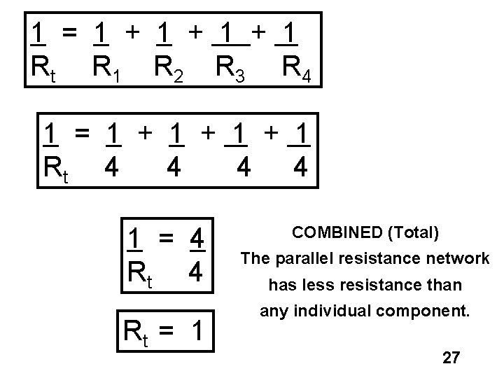 1 = 1 + 1 + 1 Rt R 1 R 2 R 3