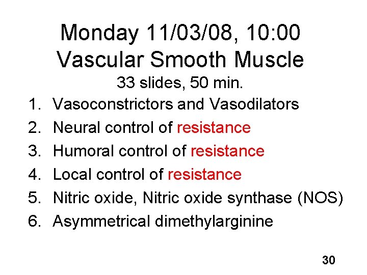 Monday 11/03/08, 10: 00 Vascular Smooth Muscle 1. 2. 3. 4. 5. 6. 33