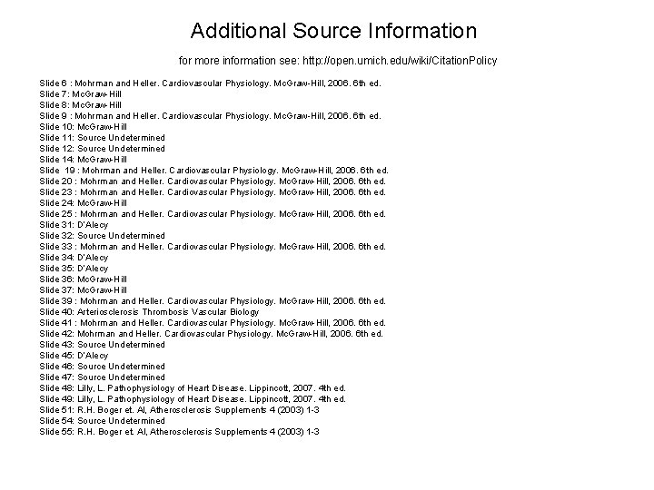  Additional Source Information for more information see: http: //open. umich. edu/wiki/Citation. Policy Slide