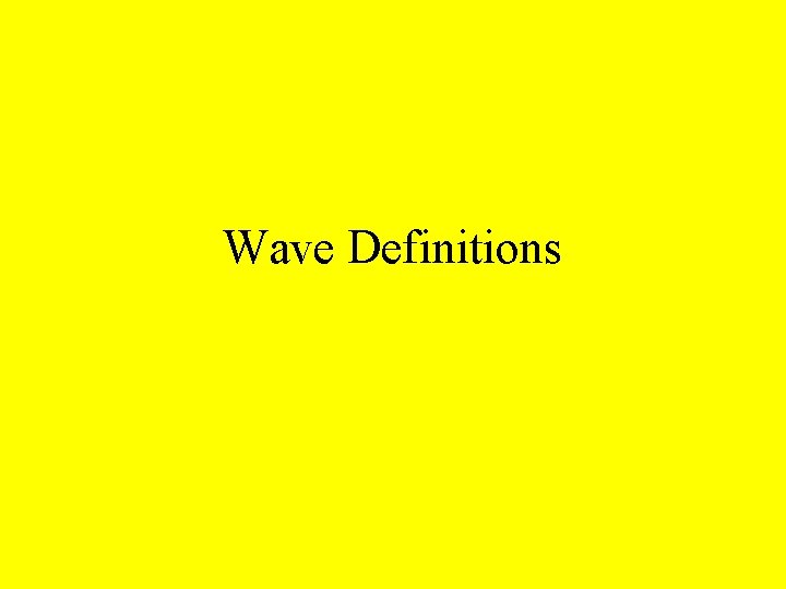 Wave Definitions 