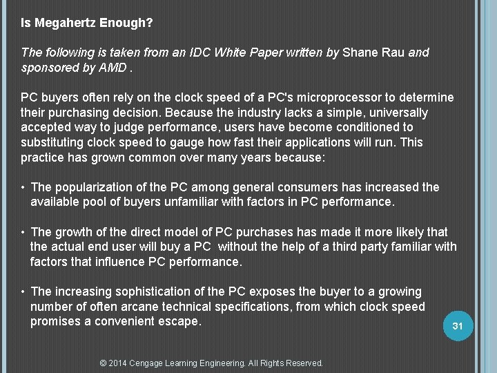 Is Megahertz Enough? The following is taken from an IDC White Paper written by