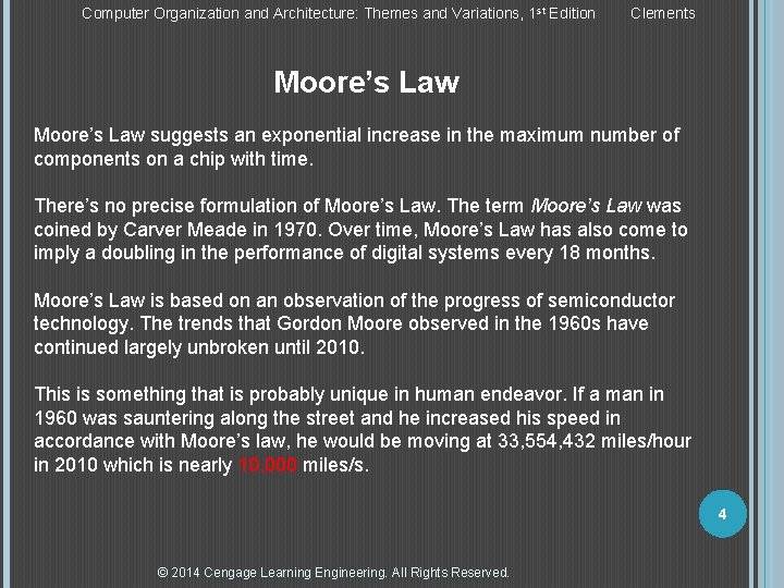 Computer Organization and Architecture: Themes and Variations, 1 st Edition Clements Moore’s Law suggests