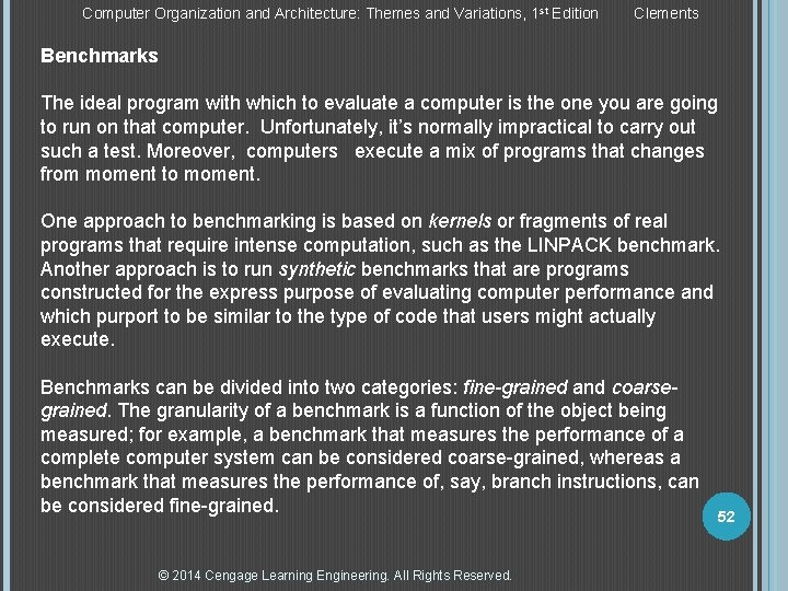 Computer Organization and Architecture: Themes and Variations, 1 st Edition Clements Benchmarks The ideal