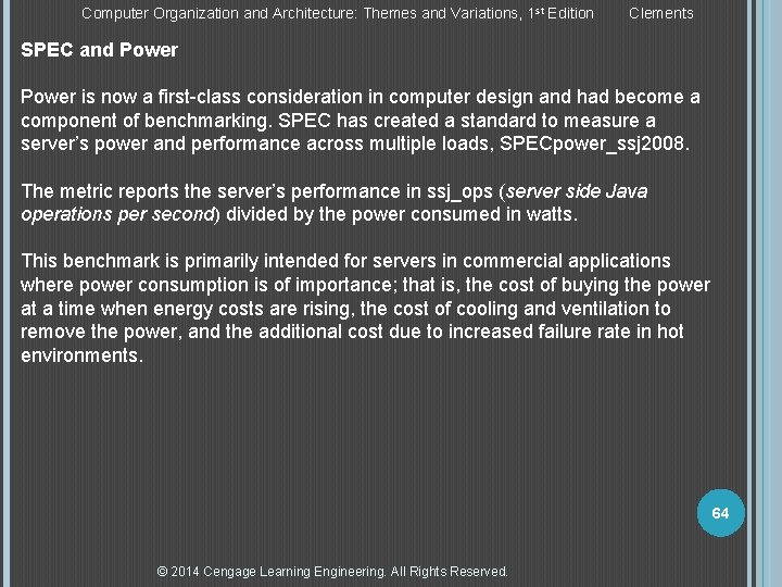 Computer Organization and Architecture: Themes and Variations, 1 st Edition Clements SPEC and Power