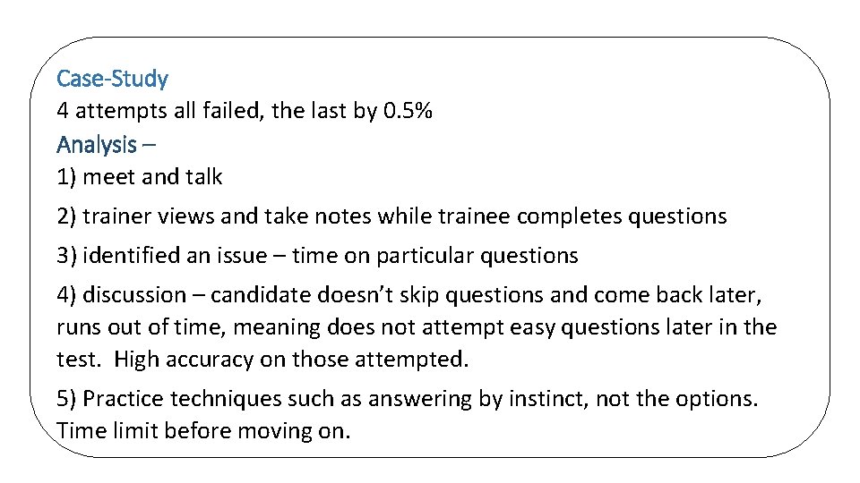 Case-Study 4 attempts all failed, the last by 0. 5% Analysis – 1) meet