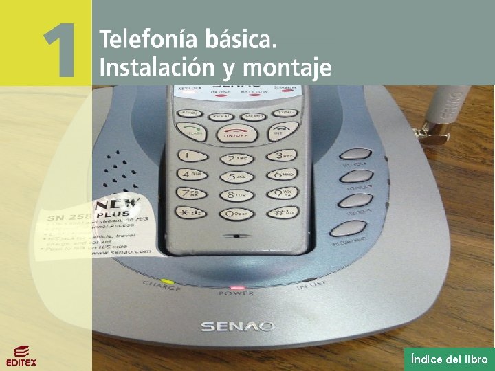 Telefonía básica. Instalación y montaje Índice del libro 