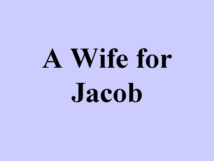 A Wife for Jacob 