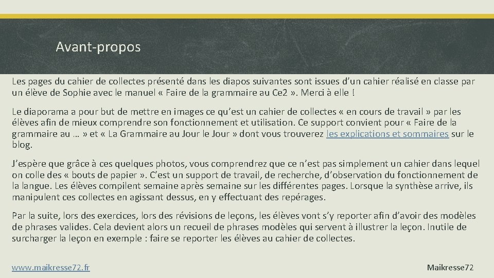 Avant-propos Les pages du cahier de collectes présenté dans les diapos suivantes sont issues