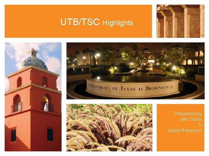 UTB/TSC Highlights Presented by John Sossi & Jackie Roberson 