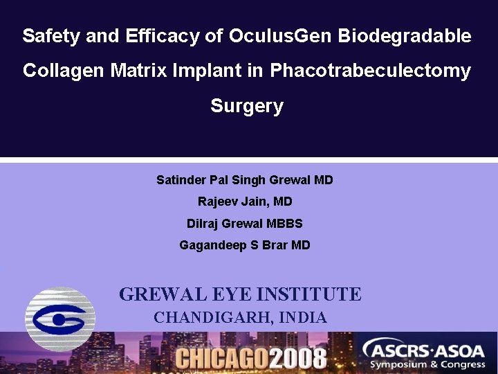 Safety and Efficacy of Oculus. Gen Biodegradable Collagen Matrix Implant in Phacotrabeculectomy Surgery Satinder