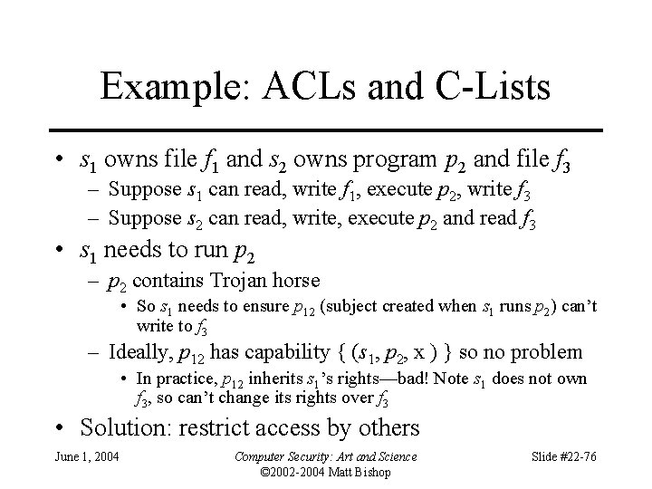 Example: ACLs and C-Lists • s 1 owns file f 1 and s 2