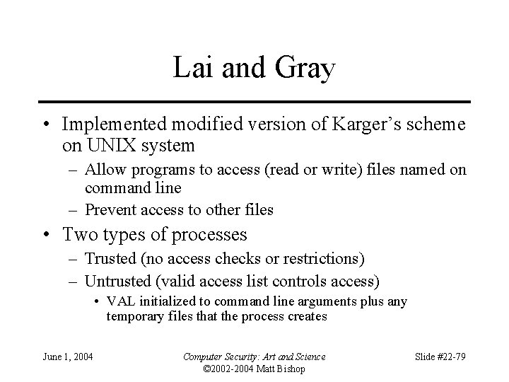 Lai and Gray • Implemented modified version of Karger’s scheme on UNIX system –