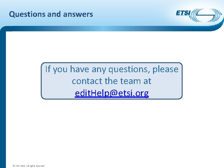 Questions and answers If you have any questions, please contact the team at edit. Questions and answers If you have any questions, please contact the team at edit.