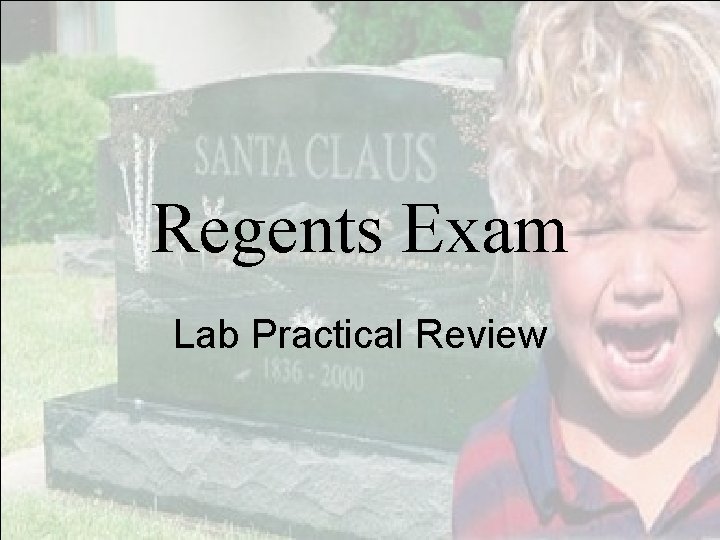 Regents Exam Lab Practical Review 