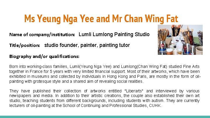 Ms Yeung Nga Yee and Mr Chan Wing Fat Name of company/institution: Lumli Lumlong