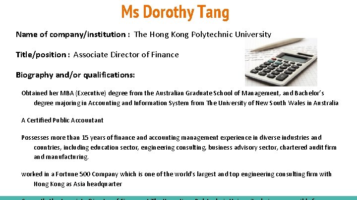 Ms Dorothy Tang Name of company/institution : The Hong Kong Polytechnic University Title/position :