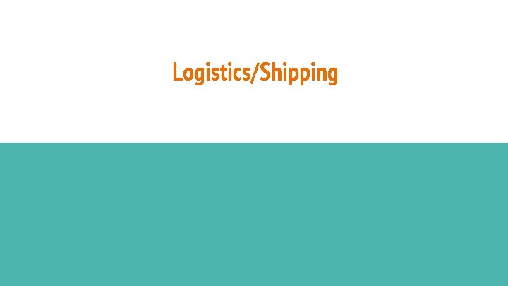 Logistics/Shipping 