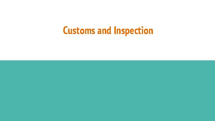 Customs and Inspection 