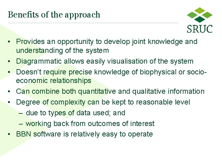 Benefits of the approach • Provides an opportunity to develop joint knowledge and understanding