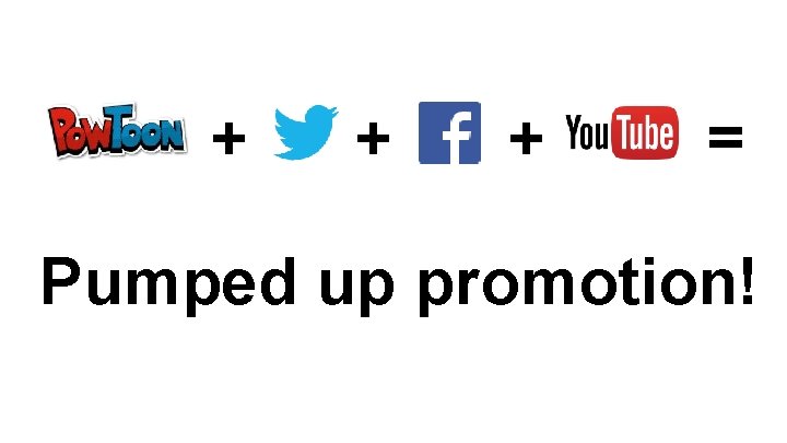 + + + = Pumped up promotion! 