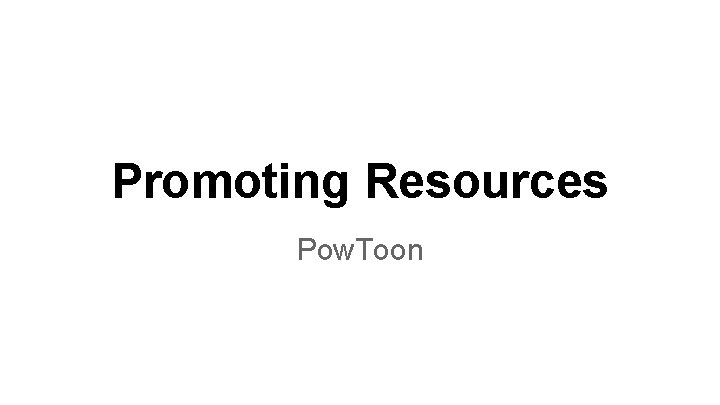Promoting Resources Pow. Toon 