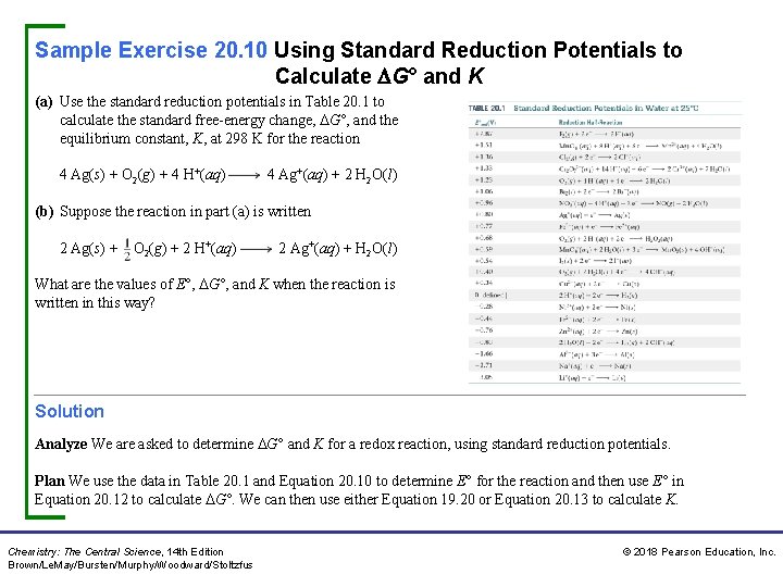 Sample Exercise 20. 10 Using Standard Reduction Potentials to Calculate G° and K (a)