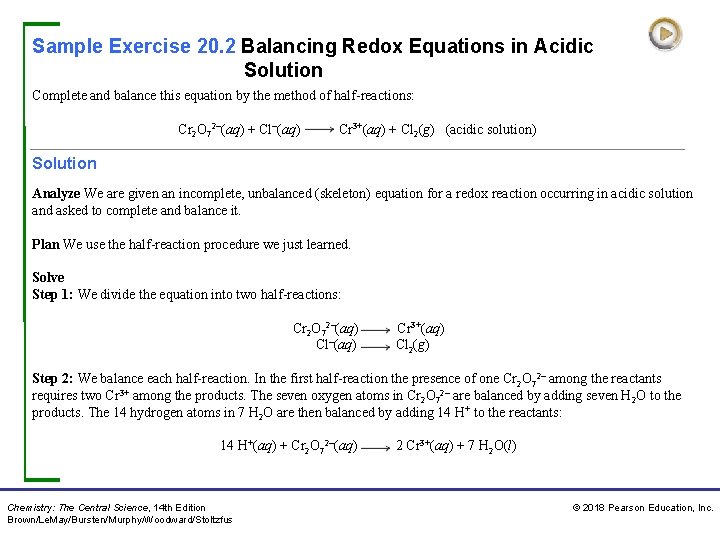 Sample Exercise 20. 2 Balancing Redox Equations in Acidic Solution Complete and balance this