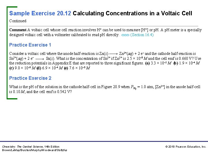 Sample Exercise 20. 12 Calculating Concentrations in a Voltaic Cell Continued Comment A voltaic