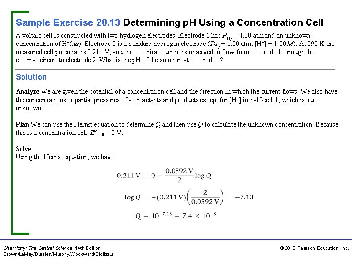 Sample Exercise 20. 13 Determining p. H Using a Concentration Cell A voltaic cell