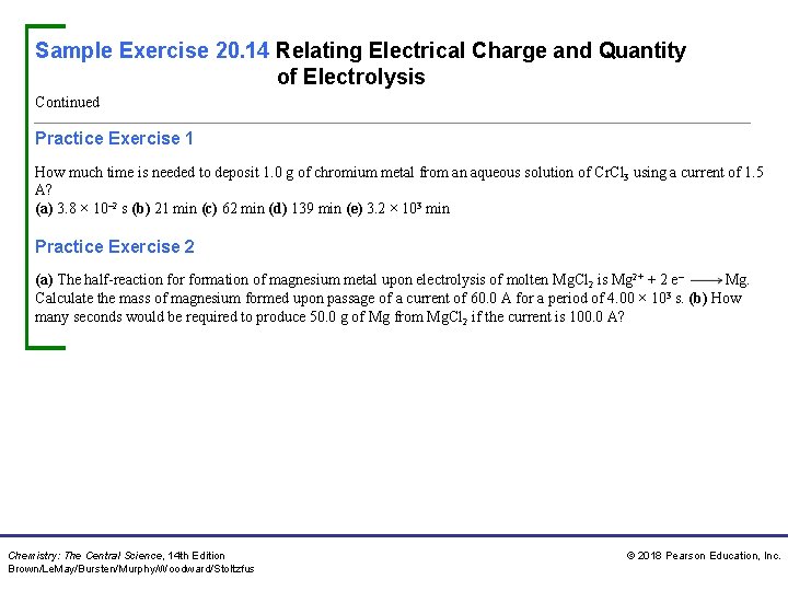 Sample Exercise 20. 14 Relating Electrical Charge and Quantity of Electrolysis Continued Practice Exercise