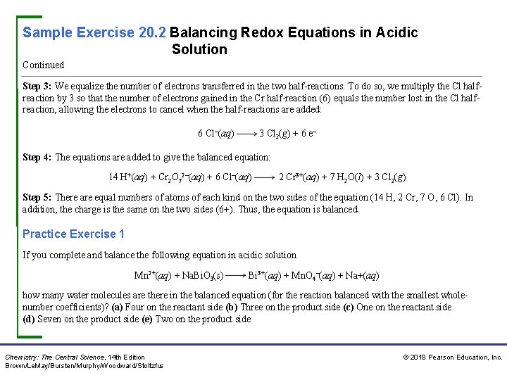 Sample Exercise 20. 2 Balancing Redox Equations in Acidic Solution Continued Step 3: We