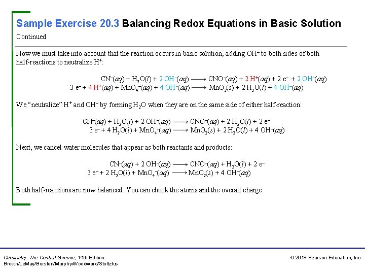 Sample Exercise 20. 3 Balancing Redox Equations in Basic Solution Continued Now we must