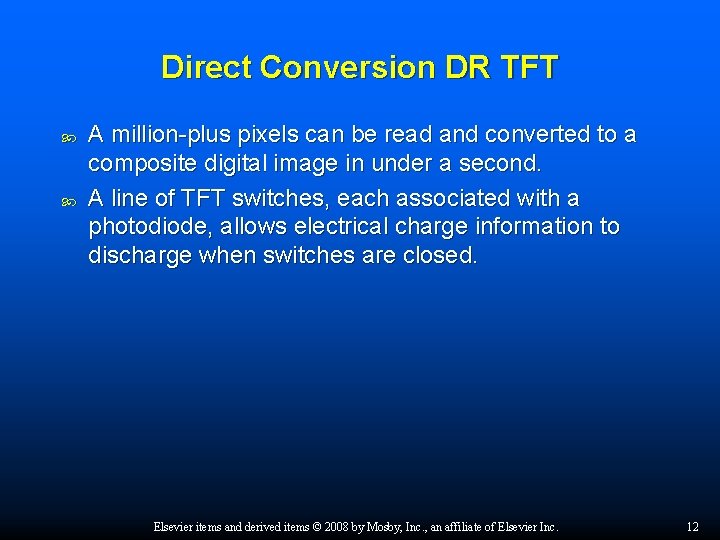 Direct Conversion DR TFT A million-plus pixels can be read and converted to a
