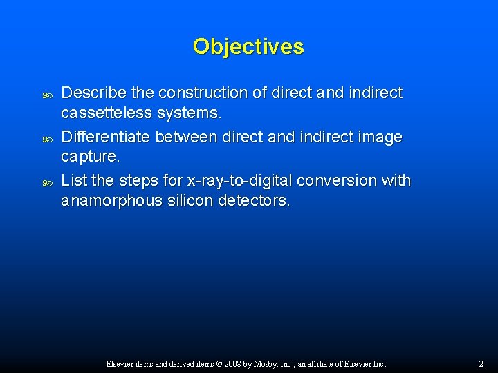Objectives Describe the construction of direct and indirect cassetteless systems. Differentiate between direct and