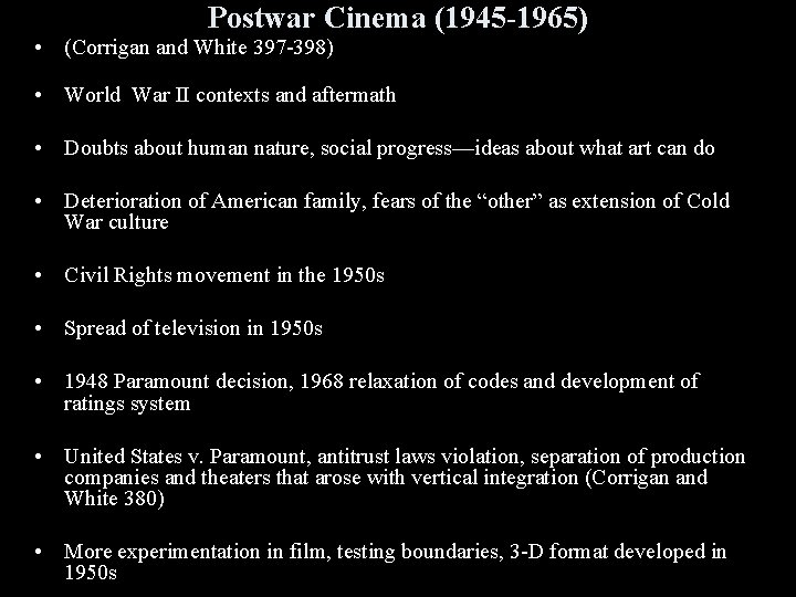 Postwar Cinema (1945 -1965) • (Corrigan and White 397 -398) • World War II